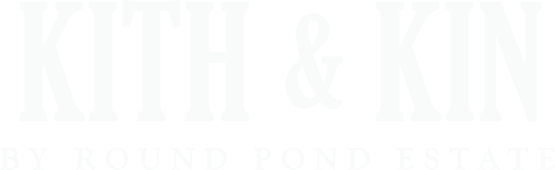 Kith & Kin by Round Pond Estate